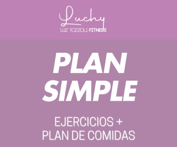 Plan Simple: Alimentación + Rutinas de Ejercicios