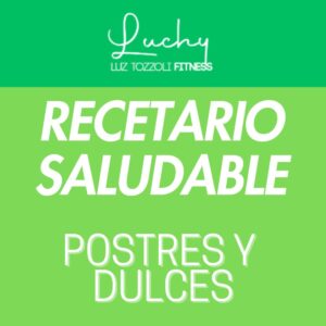 Recetario Saludable: Postres y Dulces